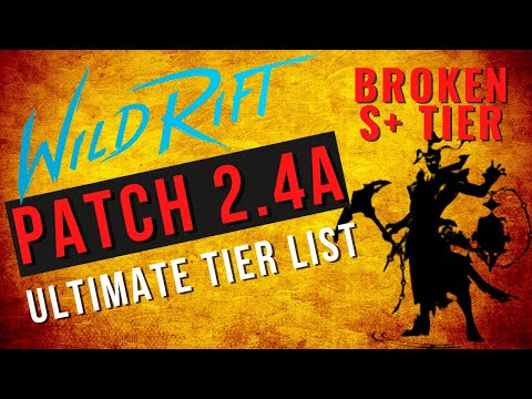 Best Wild Rift Tier List - Patch 2.4 A | New Champion is BROKEN | LoL Mobile