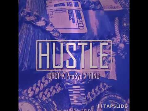 Hustle-Drop feat Prosyd & Tiino [official Audio]