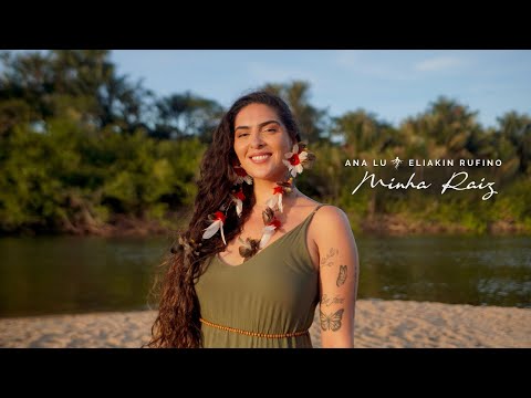 Ana Lu, Eliakin Rufino - MINHA RAIZ