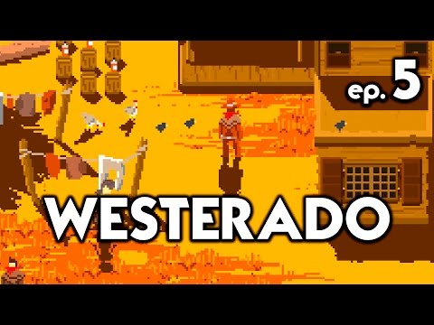 WESTERADO: DOUBLE BARRELED - PC WALKTHROUGH - ep. 5
