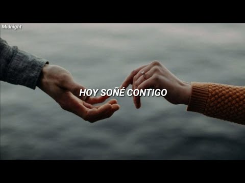 Carlos Sadness, Marcos Mares / Soñé Contigo (Letra)