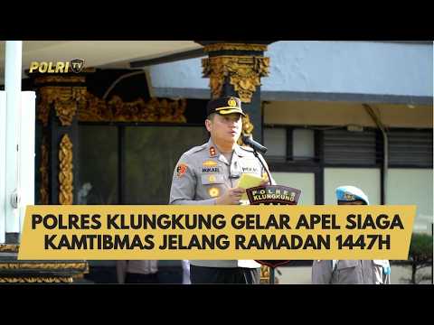 POLRES KLUNGKUNG GELAR APEL SIAGA KAMTIBMAS JELANG RAMADAN 1447 H