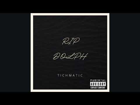 Tichmatic - RIP DOLPH
