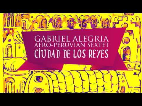 La Puertecita - Gabriel Alegria Afro-Peruvian Sextet.  Afro-Peruvian Jazz Music.  Jazz Afroperuano