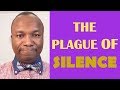 3 15 2017 06 28 THE PLAGUE OF SILENCE THE CULTURE OF SILENCE THE CULTURE OF EVIL Part 2