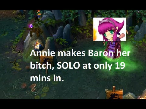 LoL 19-minute ANNIE BARON SOLO