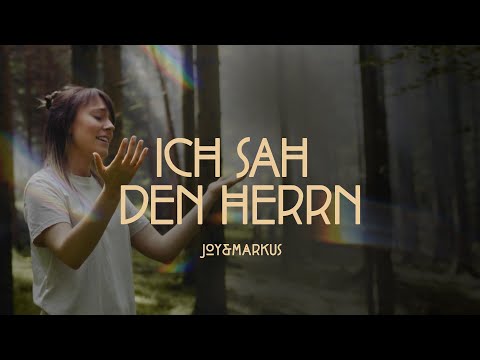 Ich Sah Den Herrn - Joy&Markus
