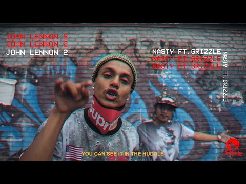 NASTY - JOHN LENNON 2 (FT.  GRIZZLE)