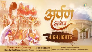 Highlights | Arpan Utsav | Inauguration of  Divya Darshan Bhavan | DJJS Nurmahal Ashram, Punjab