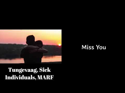 Tungevaag, Sick Individuals, MARF | One Hour | Miss You