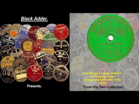 Bud Billings & Carson Robison - Old Kentucky Cabin(1930)