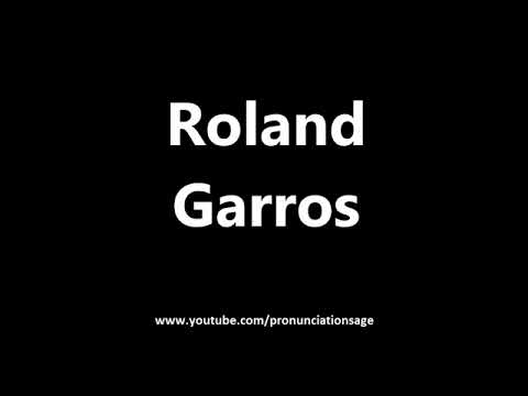 How to Pronounce Roland Garros