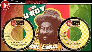 YOUR TURN TO CRY + LOVE IS NOT A GAMBLE + DUB⬥Brent Dowe + U-Roy⬥