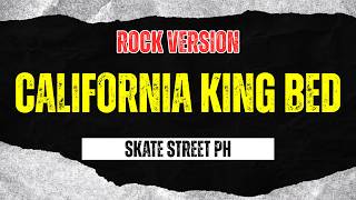 Download lagu California King Bed (Rock Version) - Skate Street PH mp3