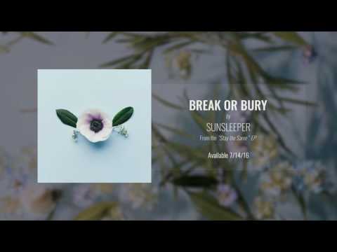 Sunsleeper - Break or Bury