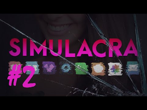 Simulacra - Part 2