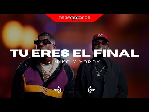 TU ERES EL FINAL - KIMIKO Y YORDY / REPARTEO