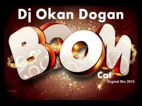 Dj Okan Dogan  - Boom Cat 2015 ( Orjınal Mix )