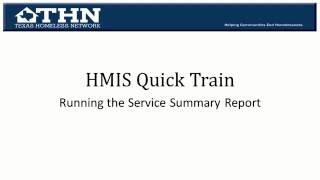 HMIS Quick Train: Running the Service Summary Report