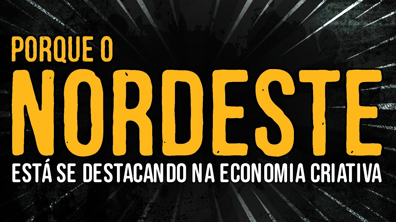 Porque o Nordeste está se Destacando na Economia Criativa