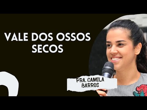 PASTORA CAMILA BARROS I VALE DOS OSSOS SECOS
