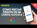 How To Sign In To My Google Account From My Mobile Phone Or Computer
