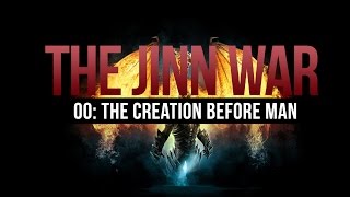 The Jinn War - Creation Before Mankind