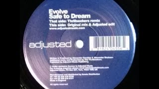 {Vinyl} Evolve - Safe To Dream (Adjusted Edit)