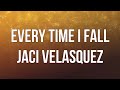 Every Time I Fall - Jaci Velasquez