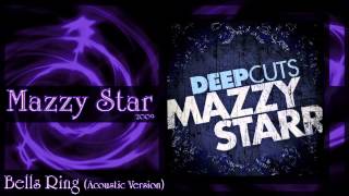 ★ Mazzy Star ★ - Bells Ring (Acoustic Version)