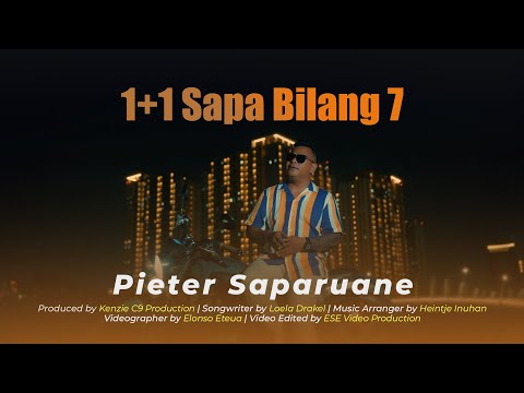 1+1 SAPA BILANG 7 ?? - PIETER SAPARUANE (OFFICIAL VIDEO)