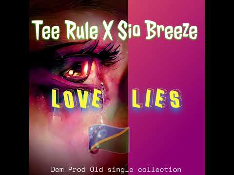 Tee Rule X Sio Breeze _Love Lies ( Dem Prod) Old time collection 🇸🇧