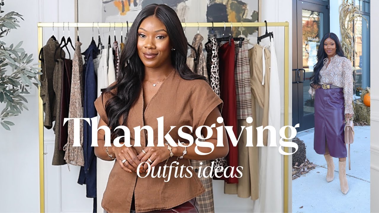 What to Wear for Thanksgiving 2025 | Outfit Ideas for Every Occasion | Cozy, Chic & Classy Looks