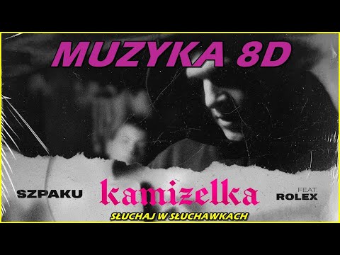 Szpaku x Rolex - Kamizelka 8D (MUZYKA 8D/ 8D MUSIC) 🎧