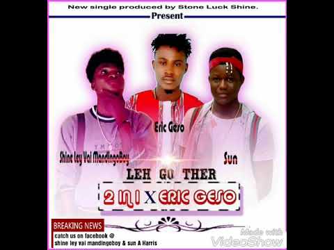 Leh Go There by 2in1 ft Eric Geso