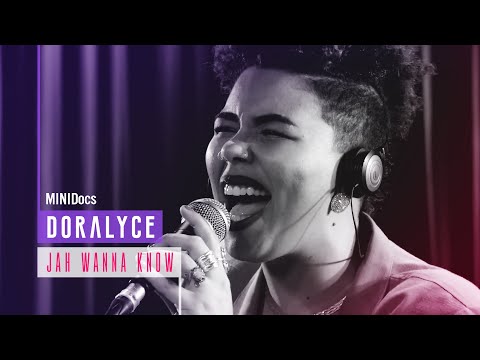 Doralyce - Jah Wanna Know - MINIDocs®