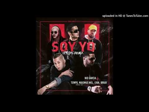 Soy Yo Remix (Full Version) Nio Garcia (Ft. Tempo, Maximus Wel, Lyan, Brray)