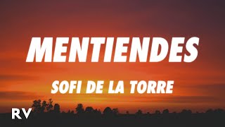 Sofi de la Torre - Mentiendes (Lyrics)