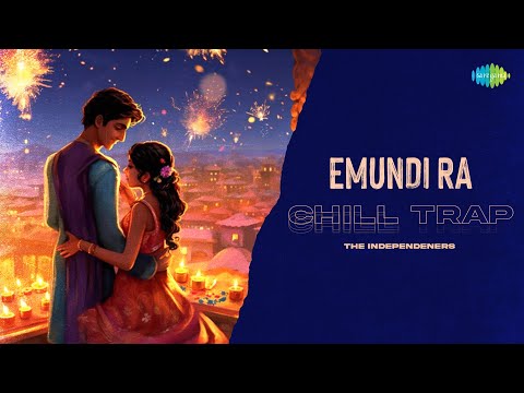Emundi Ra - Chill Trap | Krishna Vrinda Vihari | Mahati Swara Sagar | Haricharan | The Independeners