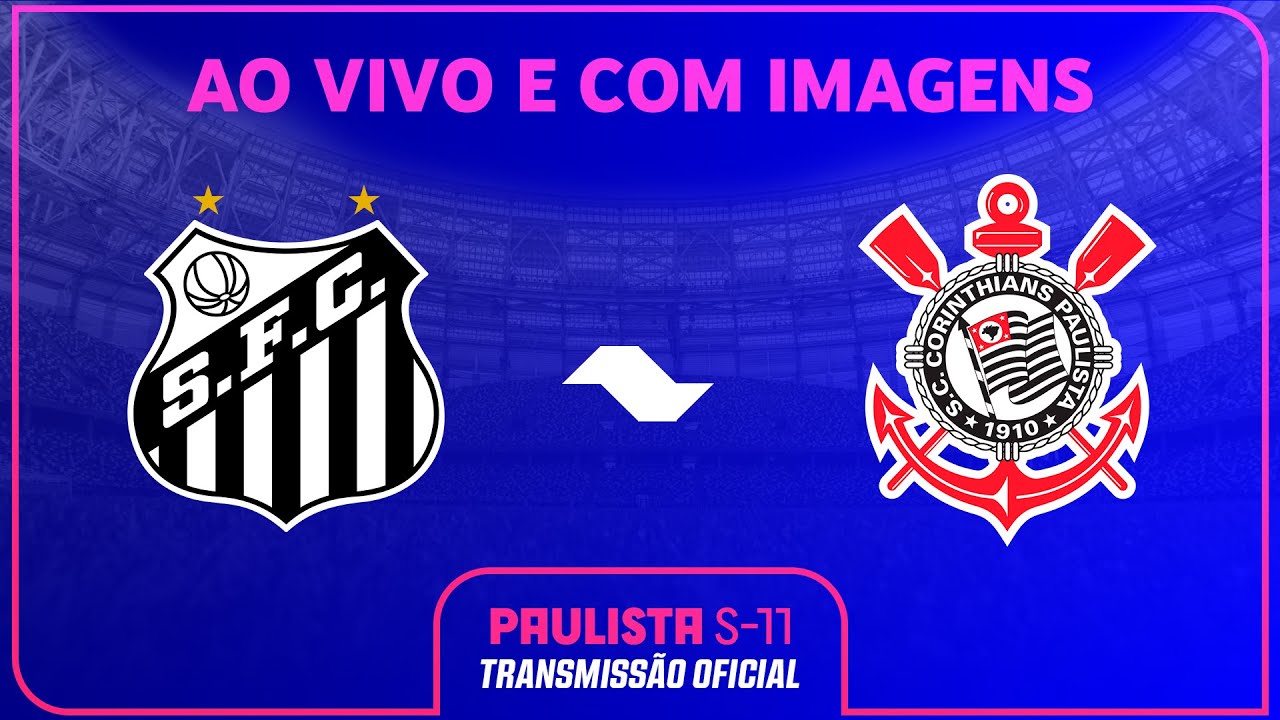 AO VIVO E COM IMAGENS: SANTOS X CORINTHIANS | SEMI-FINAL VOLTA | PAULISTA SUB-11 2024