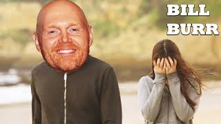 Bill Burr- How to Break Up with your Girlfriend...