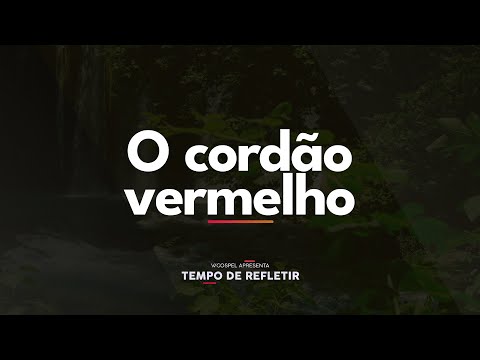 [Tempo de Refletir] O cordão vermelho