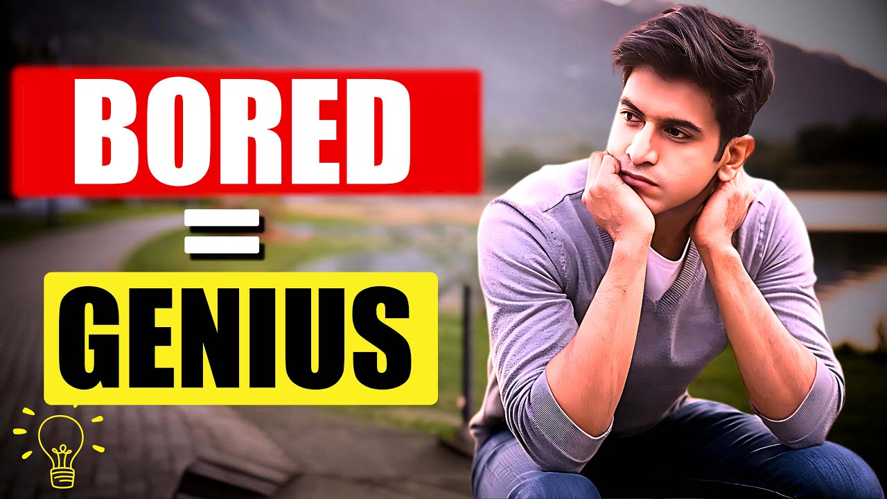 BE BORED and Become Extremely SUCCESSFUL & GREAT | DIGITAL DETOX | GIGL