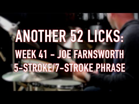 Another 52 Licks, Week 41: Joe Farnsworth 5-Stroke/7-Stroke Phrase