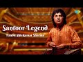 Santoor Legend Pandit Shivkumar Sharma | Indian Classical Instrumental Music | Audio Jukebox