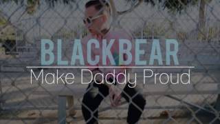 Blackbear - Make Daddy Proud (lyrics)