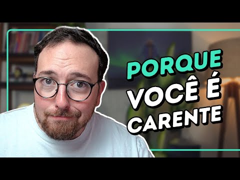 5 motivos pelos quais você é carente