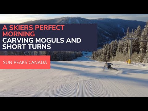 A Skiers Perfect Morning | Carving, Moguls And Short Turns In Sun Peaks, Canada
