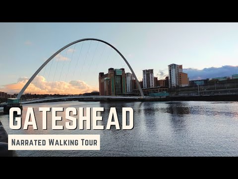 GATESHEAD | 4K Narrated Walking Tour | Let's Walk 2021