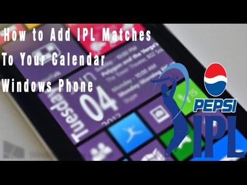 How to add IPL Matches to Calender on Windows Phone